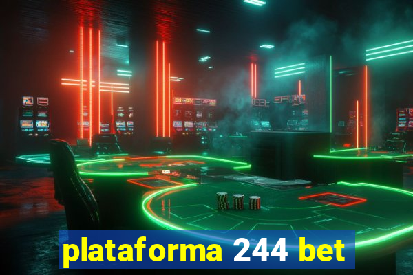 plataforma 244 bet